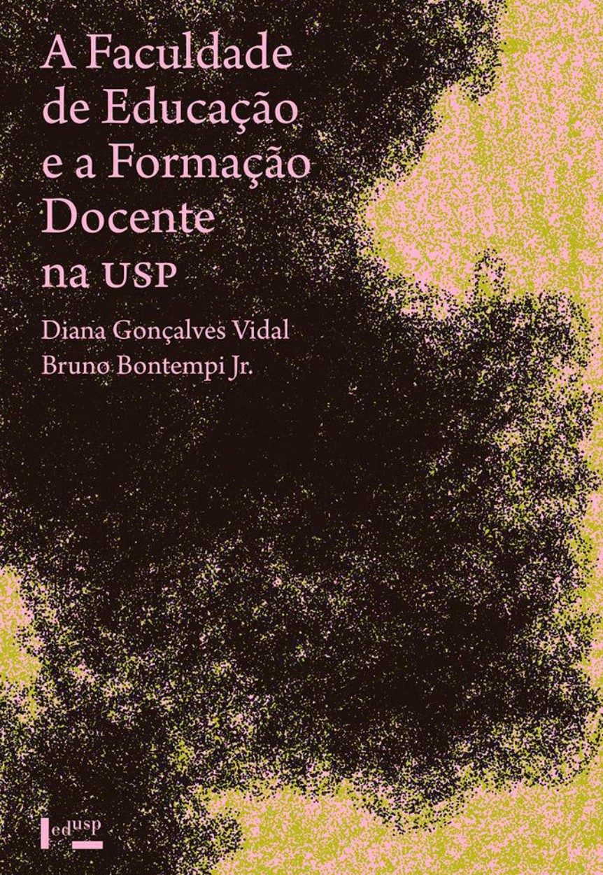 A Faculdade de Educação e a Formação Docente na USP