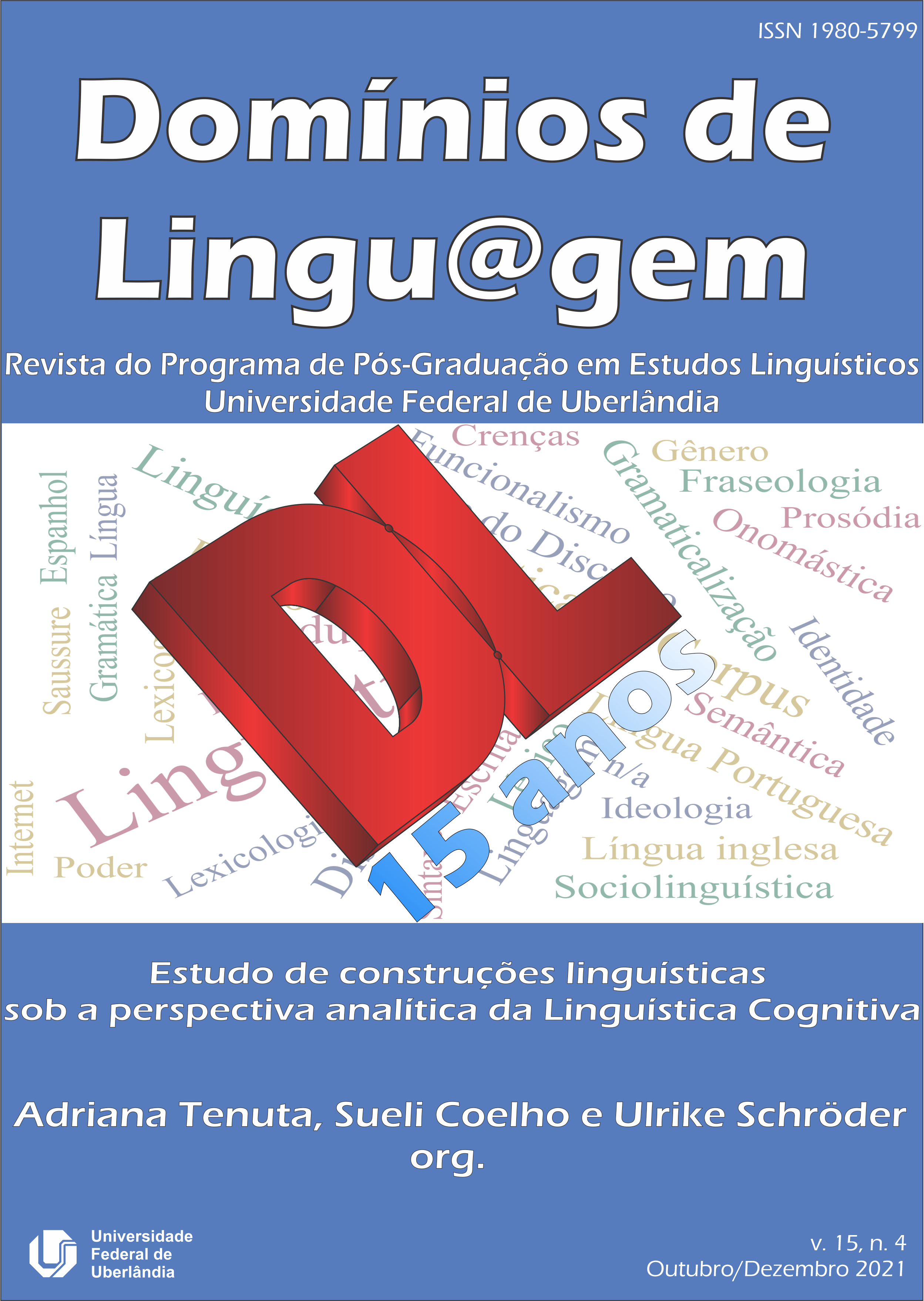 					Visualizar v. 15 n. 4 (2021): Estudo de construções linguísticas sob a perspectiva analítica da Linguística Cognitiva
				