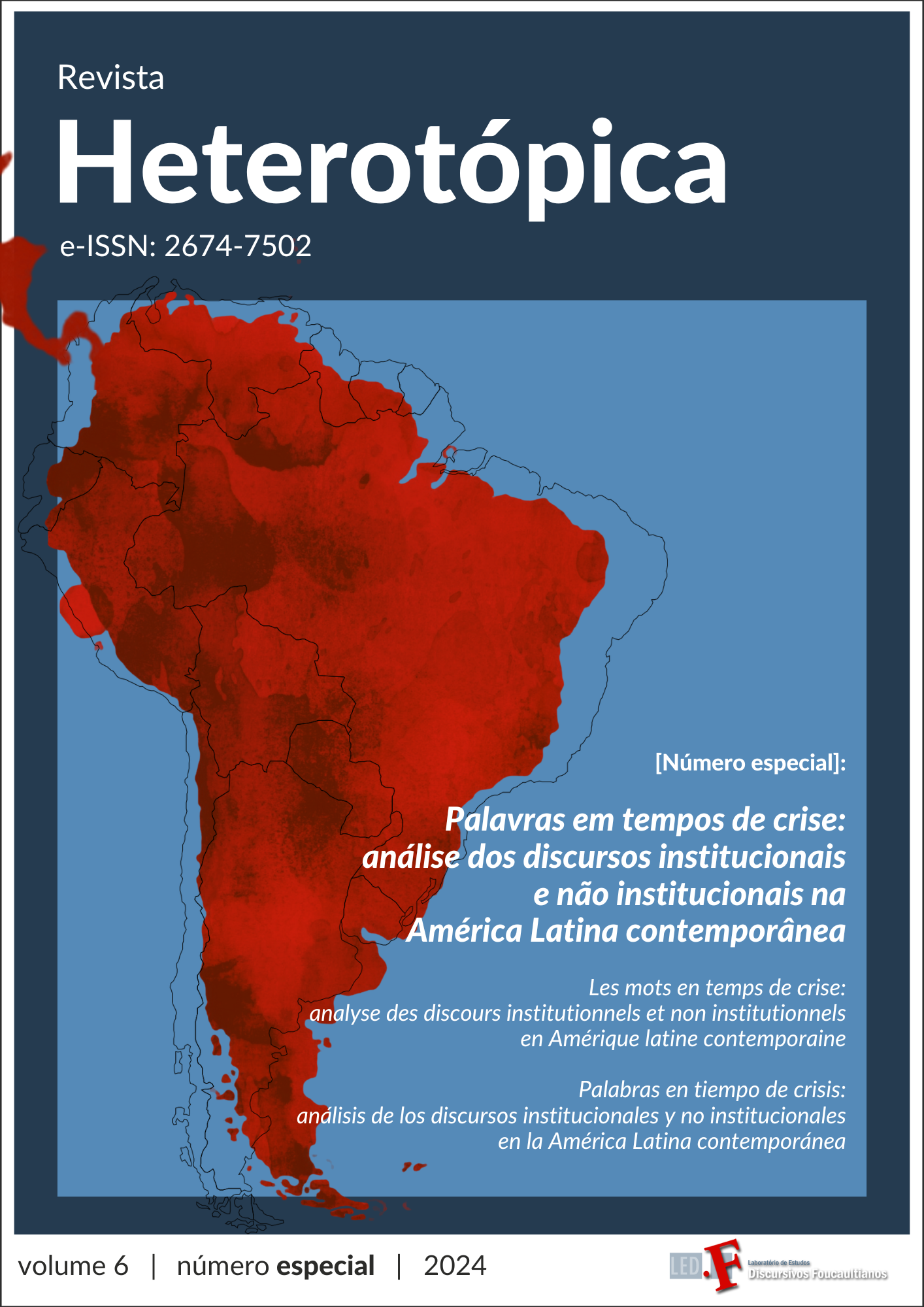 					Visualizar v. 6 n. especial (2024): Palavras em tempos de crise: análise dos discursos institucionais e não institucionais na América Latina contemporânea
				